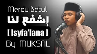 Merdu Betul Isyfa'lana | Muksal Aceh