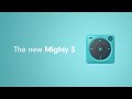 Introducing mighty 3