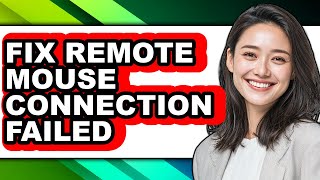 How to Fix Remote Mouse Connection Failed (full Guide)