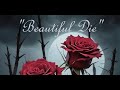 Beautiful Die | [Official Music Video]