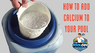 HOW TO ADD CALCIUM TO YOUR SWIMMING POOL
