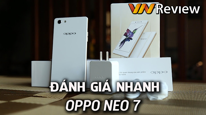 Đánh giá oppo neo 7 tinhte