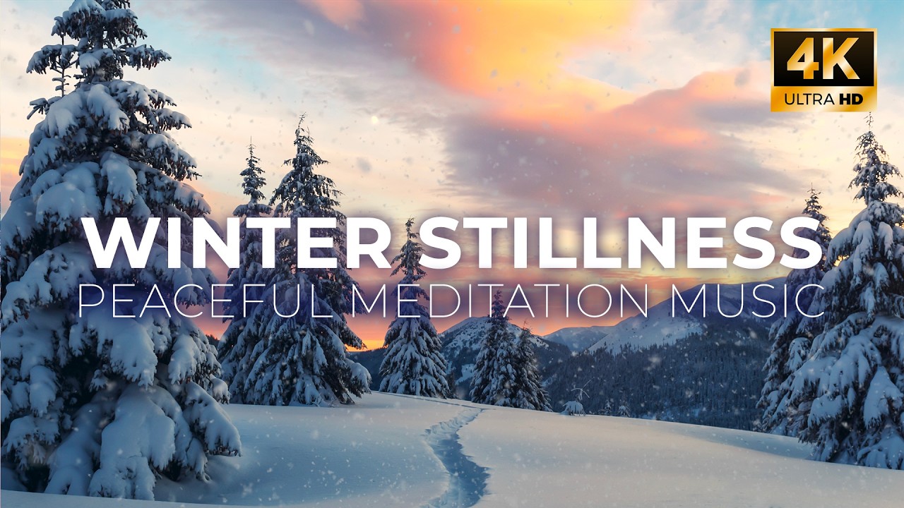 Winter Stillness - Peaceful Meditation Music for Deep Relaxation, Meditation, Stress Relief & Sleep
