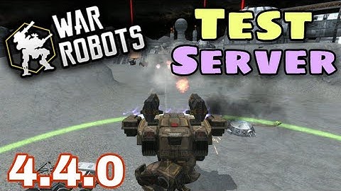 Test Server 4.4.0 - New Robot w/ Unlimited Shield And Extra Weapons || War Robots 2018