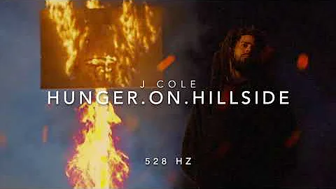 J Cole - hunger.on.the.hillside [528 Hz Heal DNA🧬, Clarity & Peace of Mind]