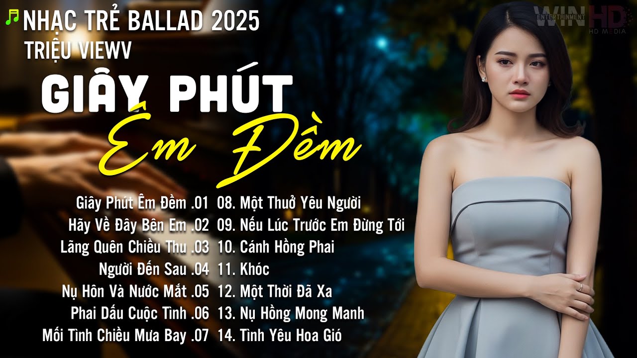 Nhạc Trẻ Ballad Hot Nhất | Playlist Nhạc Trẻ Tâm Trạng Chạm Đến Mọi Cảm Xúc - Giây Phút Êm Đềm