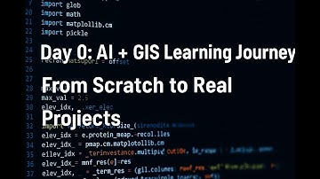 Day 0:   AI + GIS Learning Journey | From Scratch to Real Projects