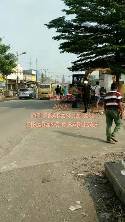 pelebaran jalan CIKARANG-CIBARUSAH