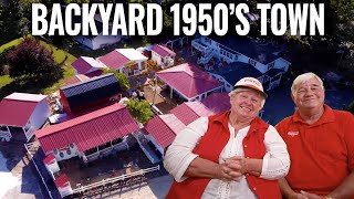 25 Year Build-Massive 1950s Backyard Town- Coolest Thing I've Ever Made- EP28