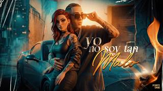 FORTY DMG - NO SOY TAN MALO ( AUDIO OFICIAL )