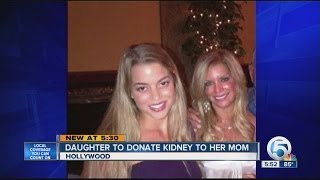 Daughter to donate kidney to her mom