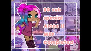 50 sub special MEP (Completed!) / feat: Alone II