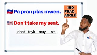 Men 100 Fraz Angle AMERICAN yo plis itilize le yap pale ak moun Aprann yo kounya