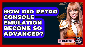 How Did Retro Console Emulation Become So Advanced? - Video Gamers Vault