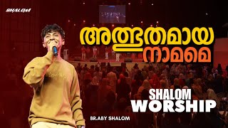 Albhuthamaaya Naamame Shalom Worship Evg.aby Shalom Shalom Ministries