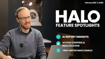 Feature Spotlights in Halo with Tom Monaghan | February 2025 v2.180