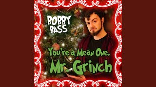 You're A Mean One, Mr. Grinch (Bass Singer Version)