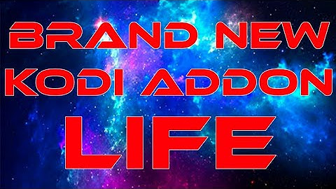 The Best Kodi 17.6 Add-On - New Life Add-On June 2018