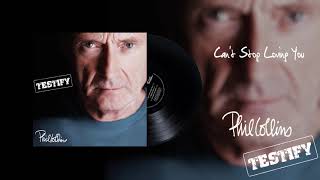 Phil Collins - Can't Stop Loving You (2016 Remaster Official Audio)