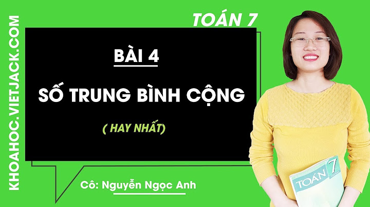 Văn lớp 7 bài 4 số trung bình cộng năm 2024