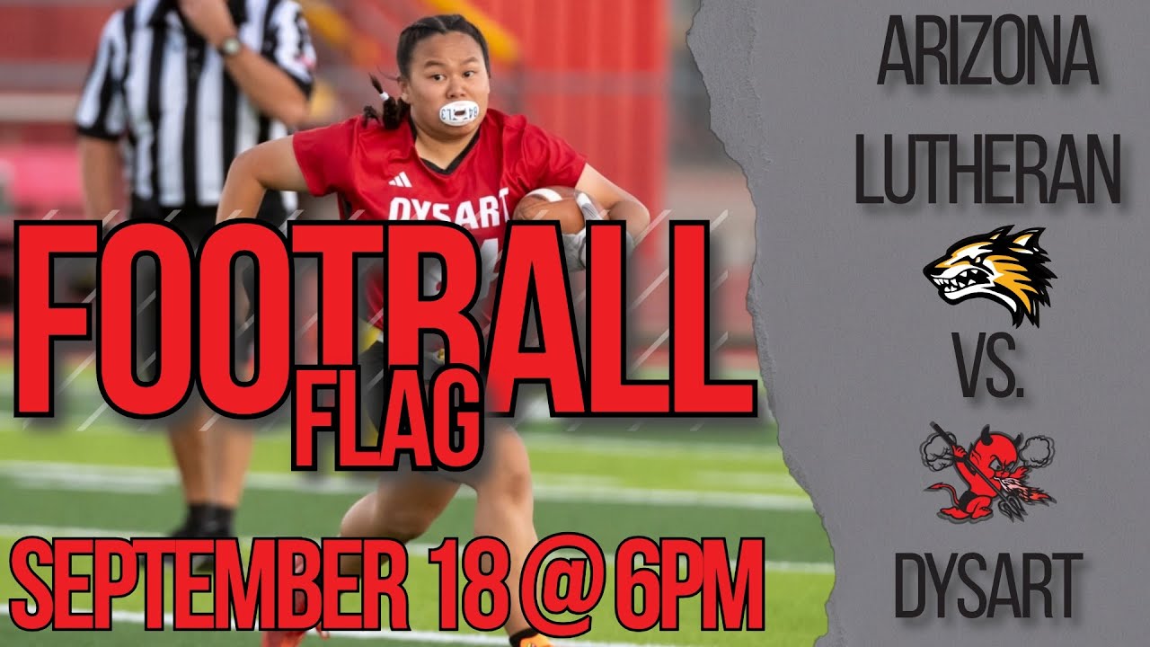September 18: Arizona Lutheran vs Dysart - Flag Football