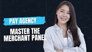 Master Your Pay Agency Dashboard | Complete Merchant Panel Guide