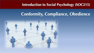 SOC215 Conformity, Compliance, Obedience
