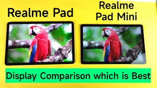Realme Pad vs Realme Pad Mini Display Comparison which is Best