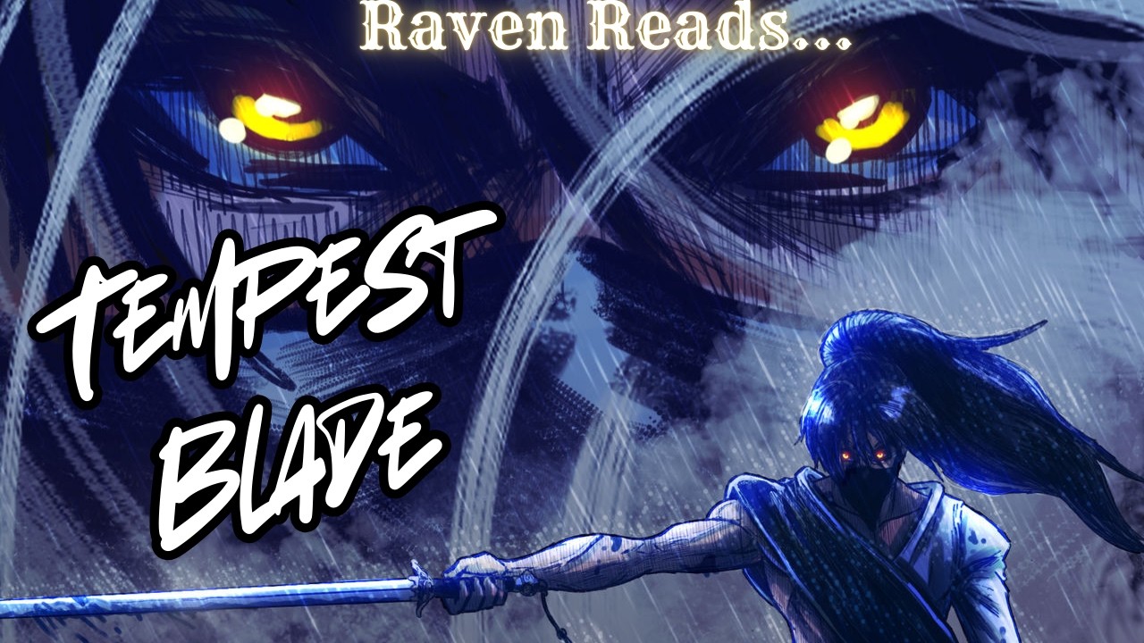 Raven Reads: Tempest Blade (Chapter 1-4)