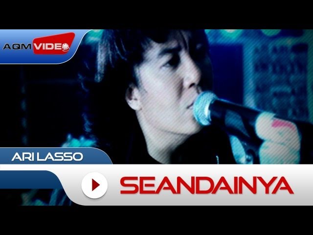 Ari Lasso - Seandainya Selalu Ada