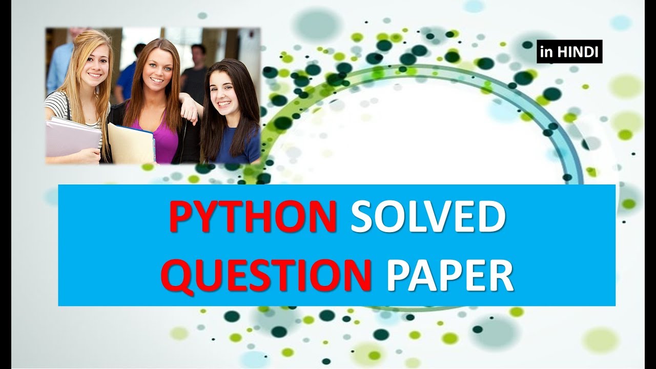 SOLVED PYTHON COMPUTER SCIENCE QUESTION PAPER IN HINDI - YouTube