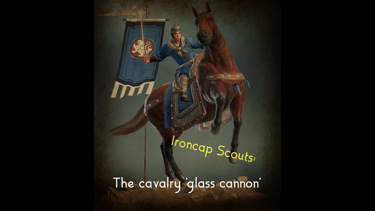 Conqueror's Blade: Ironcap Scout Cavalry Unit Review (The Glass Cannon)