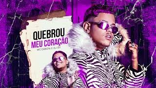 QUEBROU MEU CORAÇÃO - MC GABZIN - ( DJ SV ) #EPMENINODOCABELOROXO