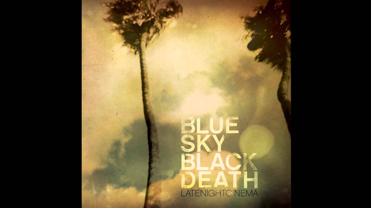 Blue Sky Black Death - 