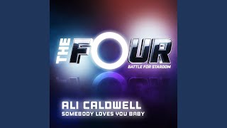 Video thumbnail of "Ali Caldwell - Somebody Loves You Baby (The Four Performance)"
