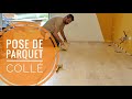 Poser du parquet coll  tuto parquet pose colle