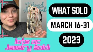 Selling Jewelry Left & Right! WHAT SOLD March 16-31, 2023 on Poshmark & EBay