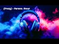 фрози Frozy Parano Feat Slowed DDB 1hour 