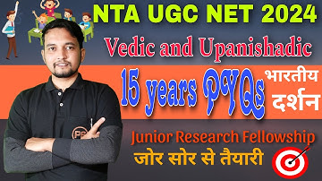 Indian Philosophy | Vedic and Upanishadic 2009-2023 PYQs || 15 years UGC NET PYQs || road map to JRF