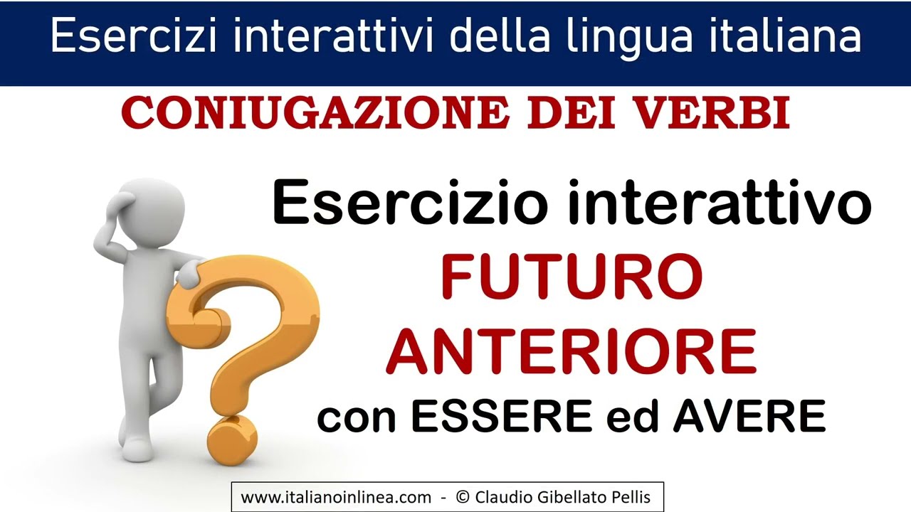 Coniugazione del futuro anteriore con gli ausiliari essere e avere. Video con esercizio interattivo