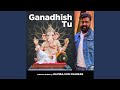 Ganadhish tu