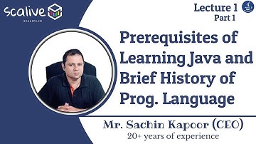 Lecture 1-1 || Prerequisites of Learning Java and Brief History of Programming Languages - SCALive