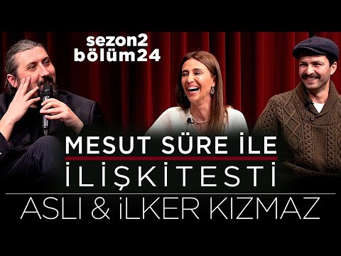 Mesut Süre İle İlişki Testi | Konuklar: Aslı & İlker Kızmaz