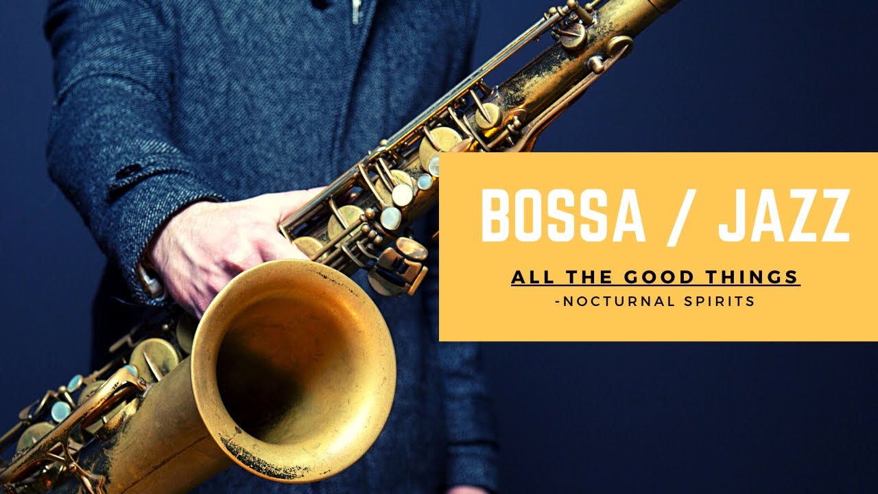 Watch All the Good Things - Nocturnal Spirits | Jazz Sax Covers on YouTube Watch All the Good Things - Nocturnal Spirits | Jazz Sax Covers on YouTube