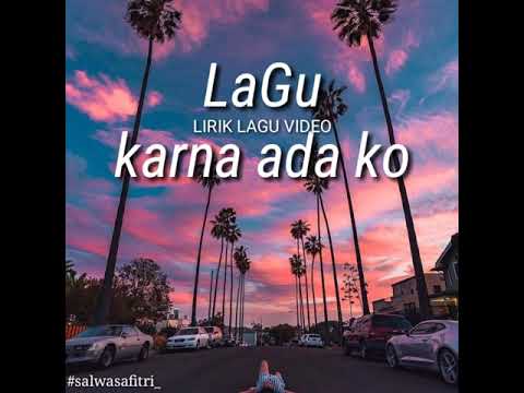 Lagu karna ada ko dan lirik video beserta terjemahan bahasa Indonesia 💞