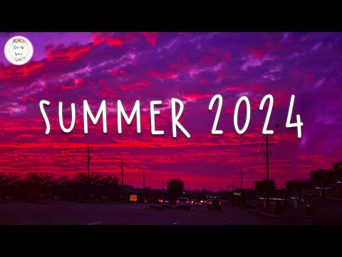 Summer 2024 Playlist Best Summer Songs 2024 ~ Summer Vibes 2024