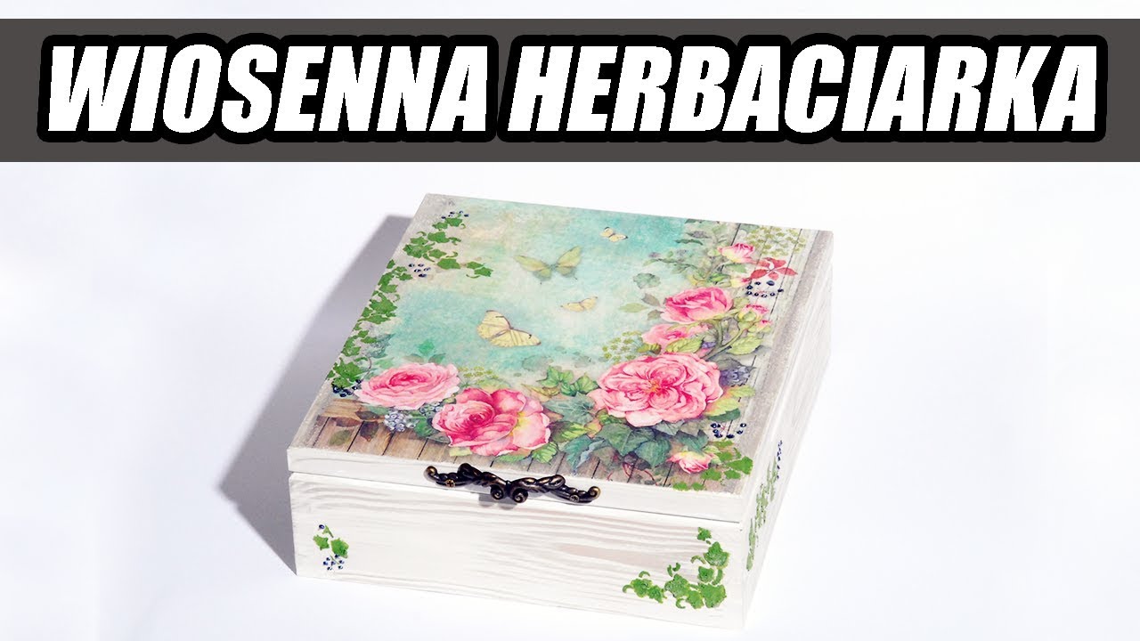 Decoupage krok po kroku - wiosenna herbaciarka - poradnik