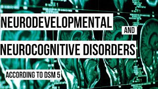 Neurodevelopmental and Neurocognitive Disorders according to DSM-5