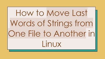How to Move Last Words of Strings from One File to Another in Linux