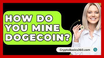 How Do You Mine Dogecoin? - CryptoBasics360.com